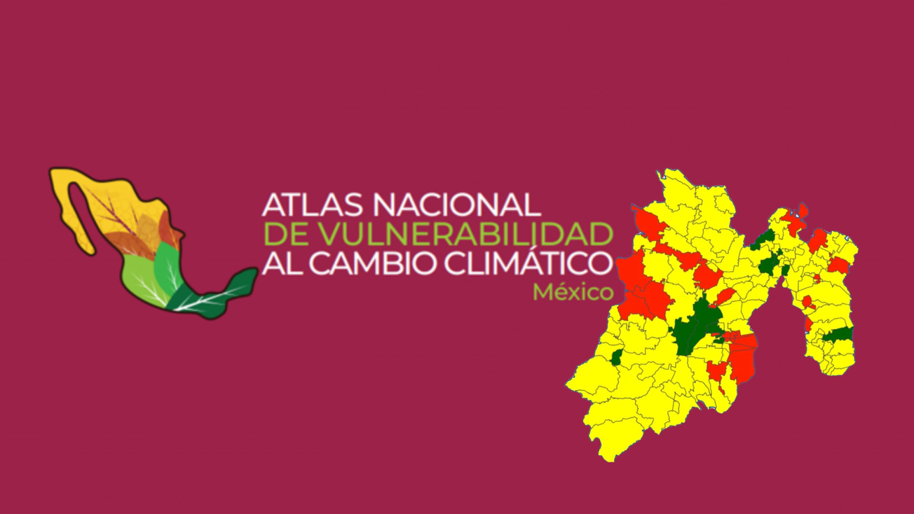 Atlas de Vulnerabilidad al Cambio Climático Edomex: zonas más inseguras